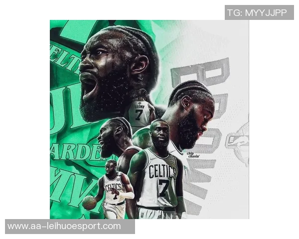 杰伦布朗上半场表现出色10投6中砍下17分正负值高达22助力球队领先