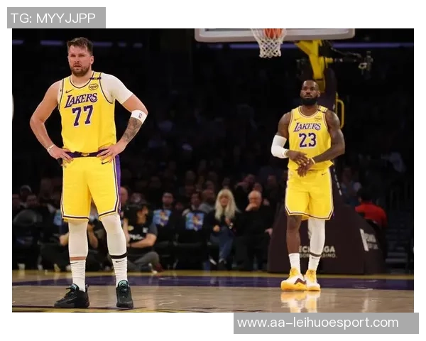 湖人未来展望：卢卡与勒布朗的传奇交汇与新篇章